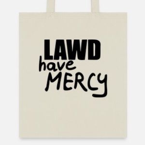 Lawd have mercy tote bag
